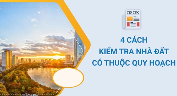 4 cách kiểm tra quy hoạch nhà đất