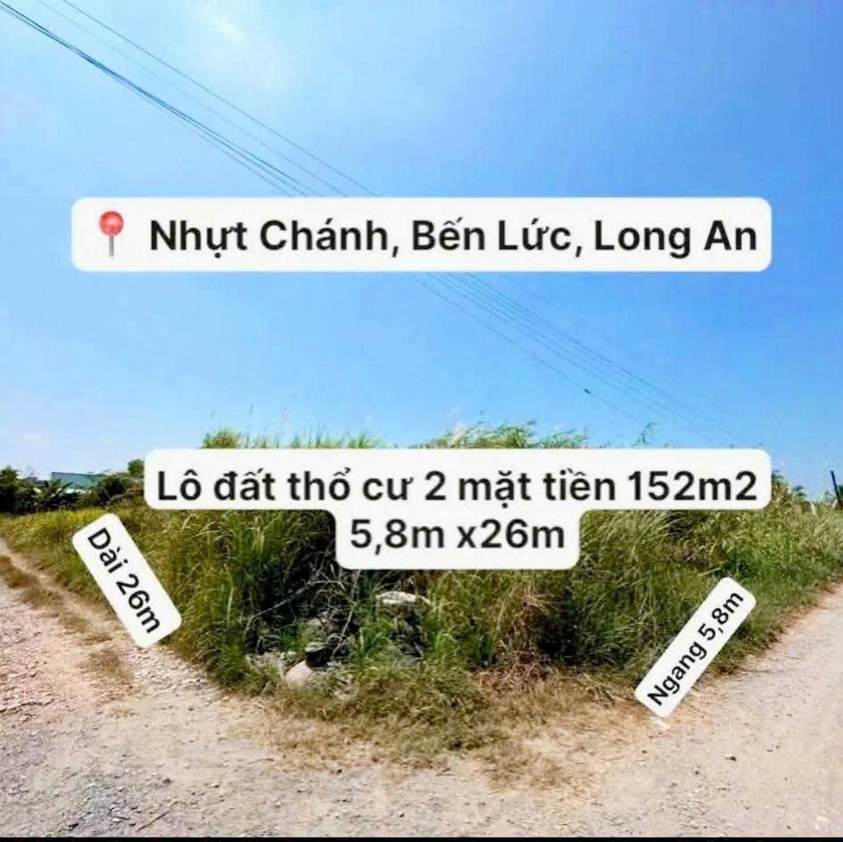 Bán đất thổ cư 2 mặt tiền Nhựt Chánh , Bến Lức dt 152m2 giá 750 triệu