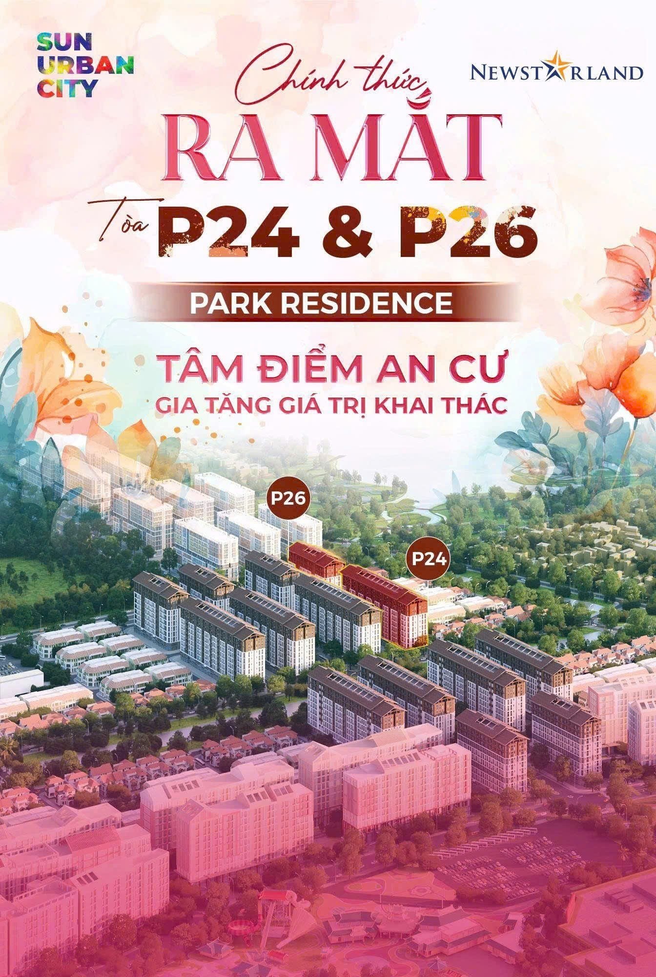 CHÍNH THỨC MỞ BÁN TOÀ P24 & P26 – PARK RESIDENCE  SUN URBAN CITY